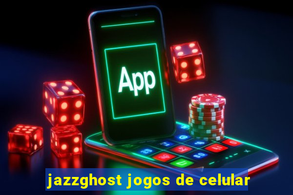 jazzghost jogos de celular